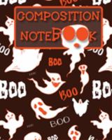 Boo Composition Notebook 8 x 10 100 pages: Wide Ruled Lined Paper Ghost Writing Journal Halloween Themed Great for School Organizing Lists Doodling Brown and Orange Cover 1691715476 Book Cover
