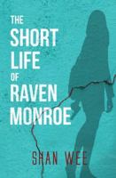 The Short Life of Raven Monroe 1636496075 Book Cover