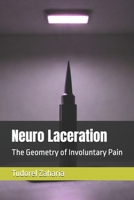 Neuro Laceration: The Geometry of Involuntary Pain B0HJ478RVJ Book Cover
