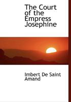 The Court of the Empress Josephine 9356080879 Book Cover