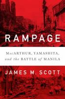 Rampage: MacArthur, Yamashita, and the Battle of Manila 0393357562 Book Cover
