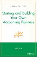 Starting and Building Your Own Accounting Business, Third Edition 0471526436 Book Cover