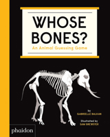 Whose Bones?: An Animal Guessing Game 1838661514 Book Cover