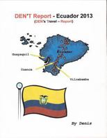 Den't Report - Ecuador 2013 1304654338 Book Cover