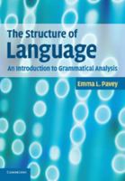 The Structure of Language: An Introduction to Grammatical Analysis 052173665X Book Cover