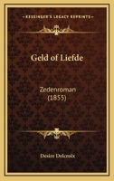 Geld Of Liefde: Zedenroman (1855) 1161177752 Book Cover
