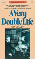 A Very Double Life: The Private World of Mackenzie King 0770513905 Book Cover