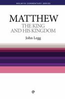 The King and His Kingdom: The Gospel of Matthew Simply Explained 0852345615 Book Cover