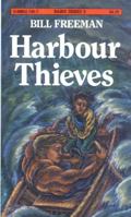 Harbour Thieves (The Bains Series by Bill Freeman) 0888627467 Book Cover