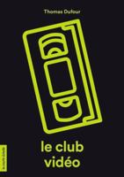 LE CLUB VIDEO 2897747188 Book Cover