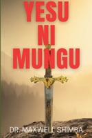 Yesu ni Mungu (Swahili Edition) B0DRDYD5G5 Book Cover