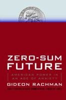 Zero-Sum World: Politics, Power, and Prosperity After the Crash 1439176612 Book Cover