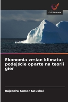 Ekonomia zmian klimatu: podejscie oparte na teorii gier (Polish Edition) 6209532543 Book Cover