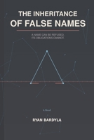 The Inheritance of False Names (The Cryptocracy Cycle) B0H9J5K9DK Book Cover