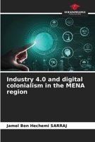Industry 4.0 and digital neo-colonialism in the MENA region 6206747247 Book Cover