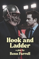 Hook and Ladder: a play by Benn Farrell B0FRMZ3KJN Book Cover
