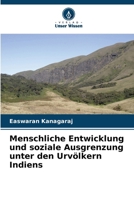 Menschliche Entwicklung und soziale Ausgrenzung unter den Urvölkern Indiens (German Edition) 6209939260 Book Cover