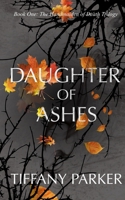 Daughter of Ashes B09LGWVLW1 Book Cover