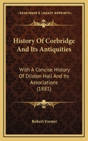 History of Corbridge and its Antiquities 1018247858 Book Cover