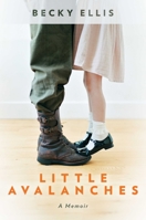 Little Avalanches: A Memoir B0DQJLH87Y Book Cover