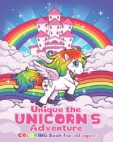 Unique the Unicorn's Adventures: Coloring Book for all ages 1654734527 Book Cover