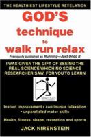 God's Technique to Walk Run Relax 0595407579 Book Cover