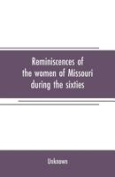 Reminiscences of the Women of Missouri During the Sixties 9353708273 Book Cover
