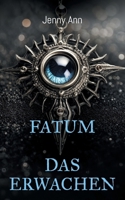Fatum: Das Erwachen (German Edition) 3769399293 Book Cover