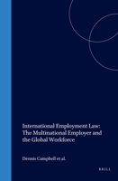 International Employment Law: The Multinational Employer and the Global Workforce (International Business Law Practice Series) 1571051058 Book Cover
