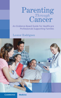 Parenting Through Cancer 1009009834 Book Cover