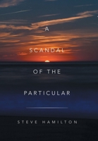 A Scandal of the Particular 1663240051 Book Cover