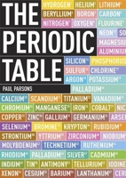 The Periodic Table: A Field Guide to the Elements 1623651107 Book Cover