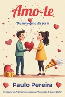 Amo-te: Um livro que o diz por ti (Portuguese Edition) B0FJ6FB3KF Book Cover