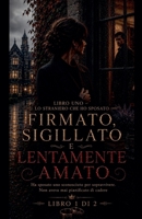 Firmato, Sigillato E Lentamente Amato (Italian Edition) B0H217M6SP Book Cover