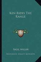 Ken Rides The Range B0007F1BFQ Book Cover