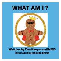 What Am I? 1958729086 Book Cover