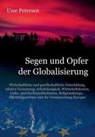 Segen und Opfer der Globalisierung: Wirtschaftliche und gesellschaftliche Entwicklung, relative Verarmung, Arbeitslosigkeit, Wirtschaftskrisen, ... die Verantwortung Europas 1984992724 Book Cover