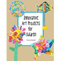 Innovative Art Projects for Children 1562906690 Book Cover