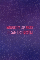 Naughty Or Nice? I Can Do Both: All Purpose 6x9 Blank Lined Notebook Journal Way Better Than A Card Trendy Unique Gift Purple Golden Points Kinky 1706278780 Book Cover