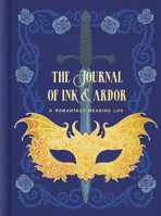 The Journal of Ink & Ardor: A Romantasy Reading Log 0593579887 Book Cover
