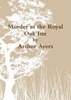 Murder at the Royal Oak Inn 1326810766 Book Cover