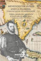 Menendez De Aviles and La Florida: Chronicles of His Expeditions 1952336392 Book Cover