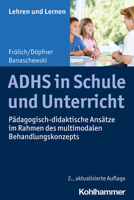 Adhs in Schule Und Unterricht: Padagogisch-Didaktische Ansatze Im Rahmen Des Multimodalen Behandlungskonzepts 3170383469 Book Cover