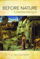 Before Nature: A Christian Spirituality 1451473001 Book Cover