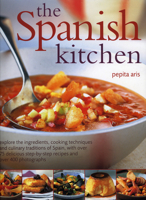 The Spanish Kitchen: Explore the ingredients, cooking techniques and culinary traditions of Spain, with over 100 delicious step-by-step recipes and over 300 colour photographs 1844761754 Book Cover