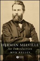 Herman Melville: An Introduction (Blackwell Introductions to Literature) 1405131586 Book Cover