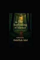 The Scaffolding of Silence: How the Unsaid Forges Our Minds B0FQKTLVLN Book Cover