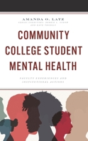 Community College Student Mental Health: Faculty Experiences and Institutional Actions 1475860153 Book Cover