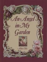 An Angel in My Garden 1565075226 Book Cover