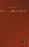 The Visitor�s Hand-Book for Holyhead 373401252X Book Cover